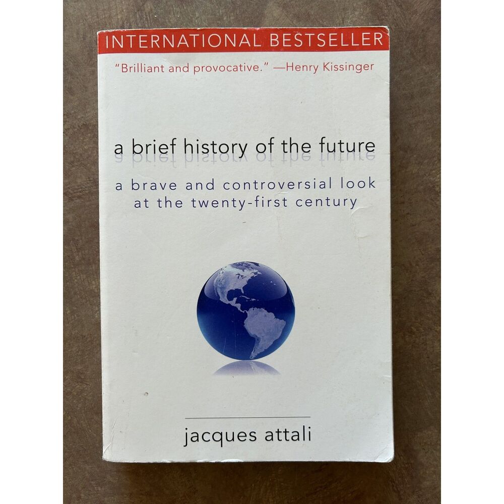A Brief History of the Future Jacques Attali Paperback Arcade Globalization